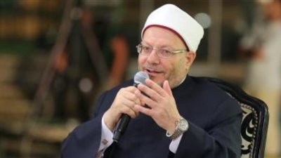 مفتى الجمهورية: الشريعة الإسلامية راعت فطرة الإنسان بلا نفور أو إعراض