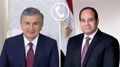 رئيس أوزبكستان يهنئ الرئيس السيسي على فوزه بفترة رئاسية جديدة