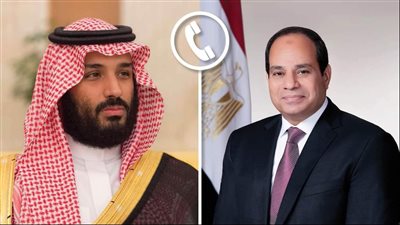 الرئيس السيسي يتبادل التهنئة مع ولى العهد السعودى بمناسبة حلول شهر رمضان