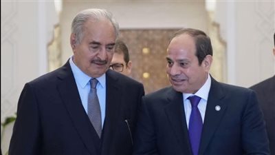 الرئيس السيسي يستقبل المشير خليفة حفتر القائد العام للجيش الوطني الليبى