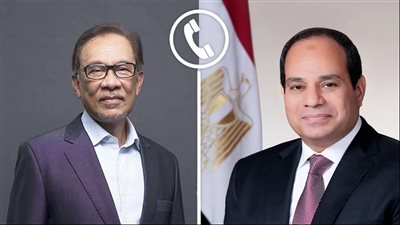 الرئيس السيسي يتلقى إتصالًا هاتفيًا من رئيس الوزراء الماليزي